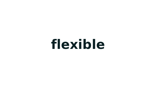 flexible