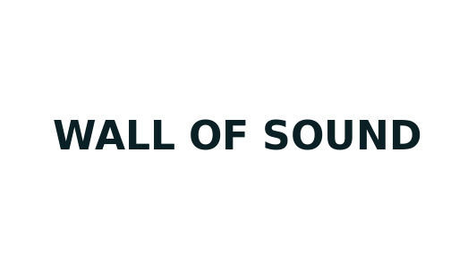 WALL OF SOUND